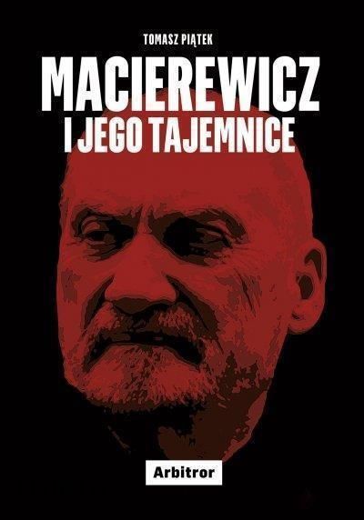 Tomasz Piątek, "Macierewicz i jego tajemnice"